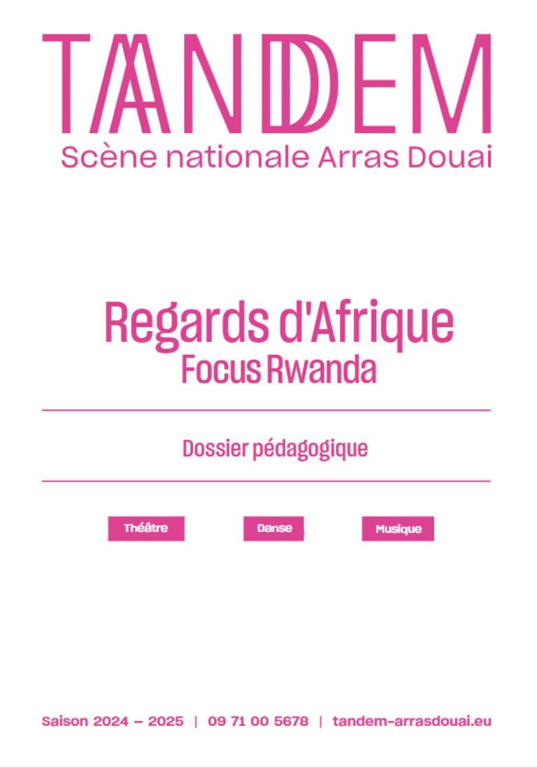 Tandem - Dossier pédagogique : REGARDS D'AFRIQUE - Focus Rwanda