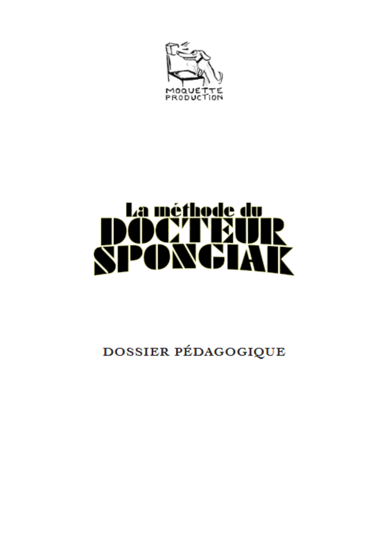 Tandem - Dossier pédagogique <i>La méthode du Dr. Spongiak</i>